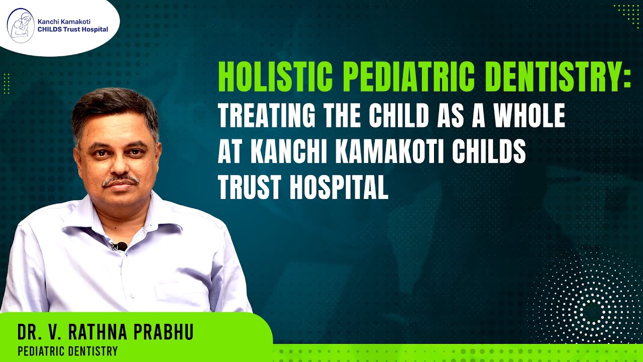 Thumbnail Image of Dr. V. Rathna Prabhu Discussing About Holistic Pediatric Dentistry in a Video.