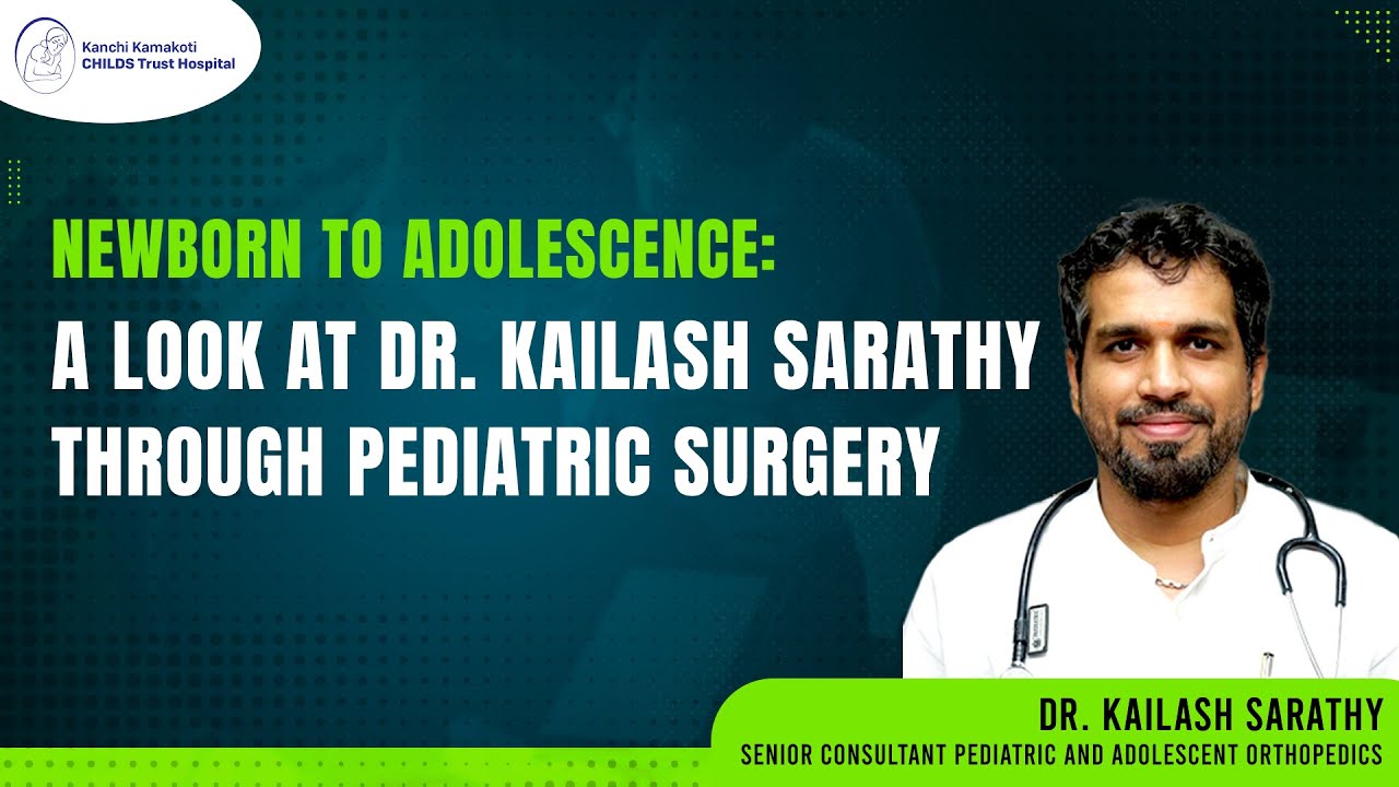 Thumbnail image featuring Dr. Kailash Sarathy in a video titled 'Newborn to Adolescence.'
